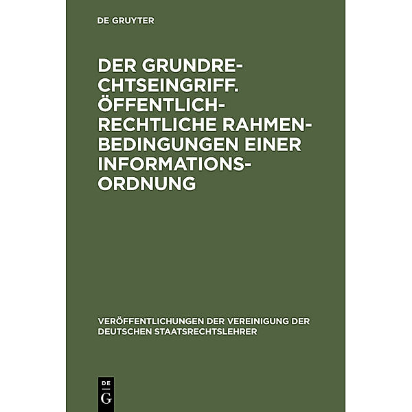 Der Grundrechtseingriff, Öffentlich-rechtliche Rahmenbedingungen einer Informationsordnung