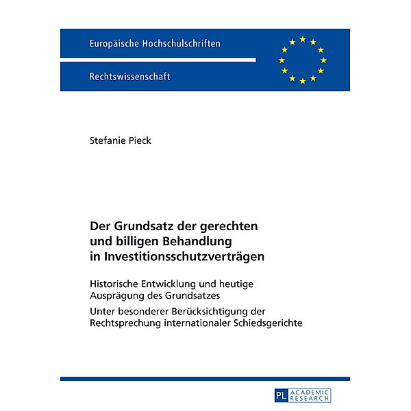 Der Grundsatz der gerechten und billigen Behandlung in Investitionsschutzverträgen, Stefanie Pieck