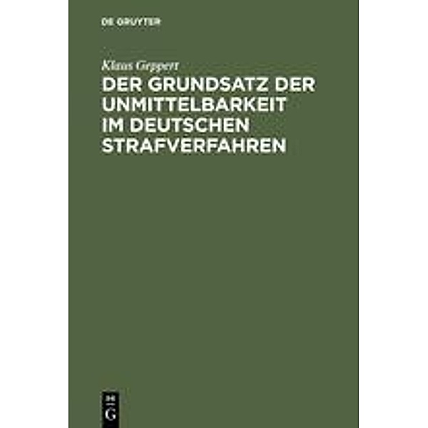 Der Grundsatz der Unmittelbarkeit im deutschen Strafverfahren, Klaus Geppert