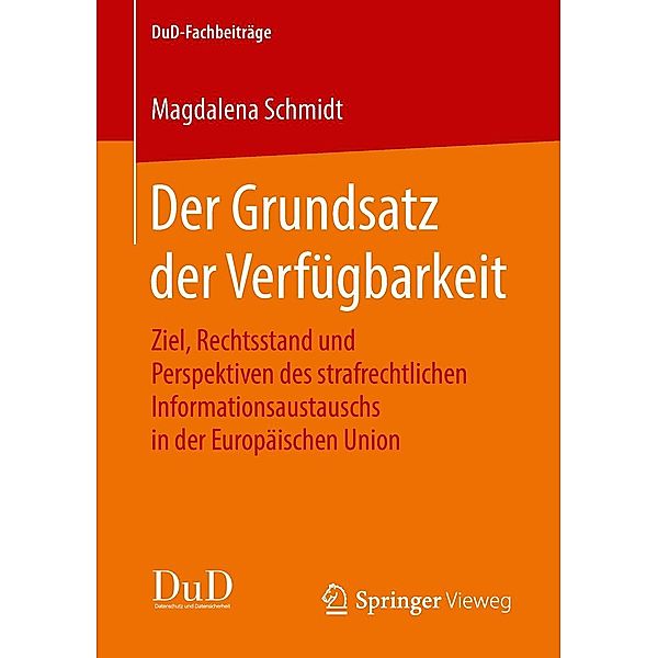Der Grundsatz der Verfügbarkeit / DuD-Fachbeiträge, Magdalena Schmidt