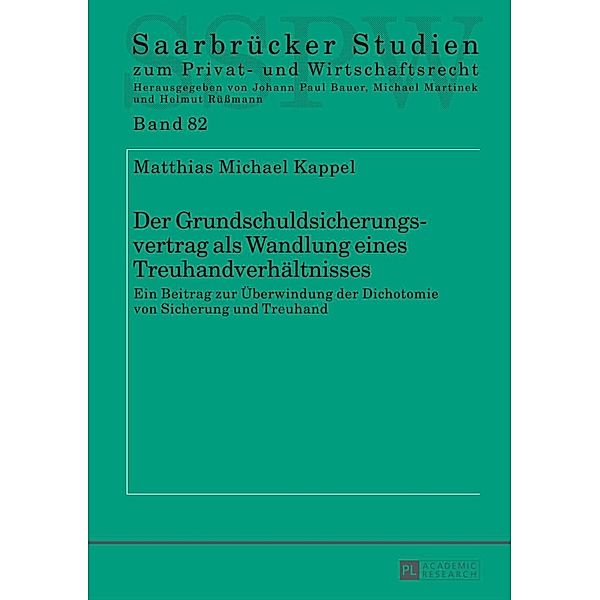 Der Grundschuldsicherungsvertrag als Wandlung eines Treuhandverhaeltnisses, Matthias Michael Kappel