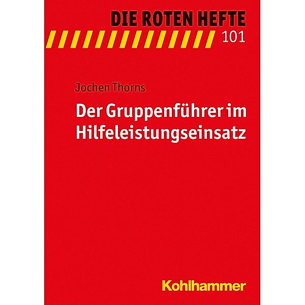 Der Gruppenführer im Hilfeleistungseinsatz, Jochen Thorns