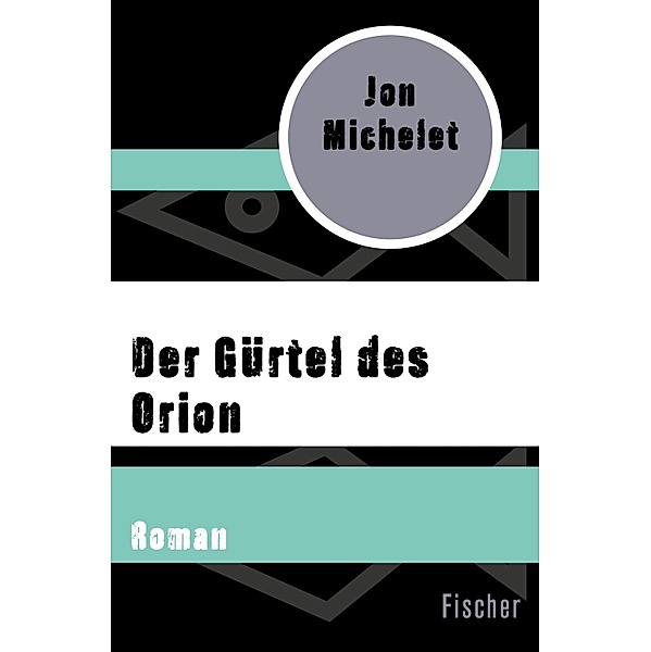 Der Gürtel des Orion, Jon Michelet