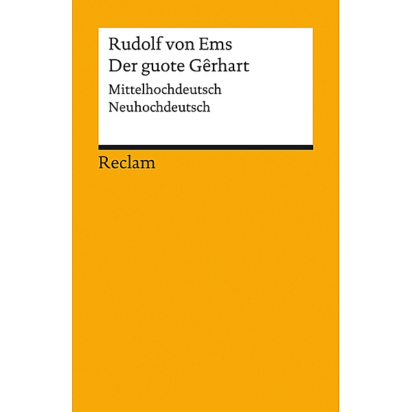 Der guote Gêrhart / Der gute Gerhart, Rudolf von Ems