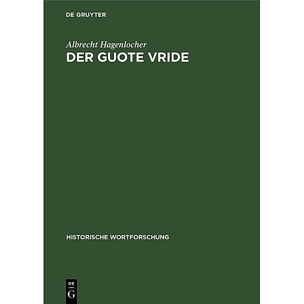 Der guote vride / Historische Wortforschung Bd.2, Albrecht Hagenlocher