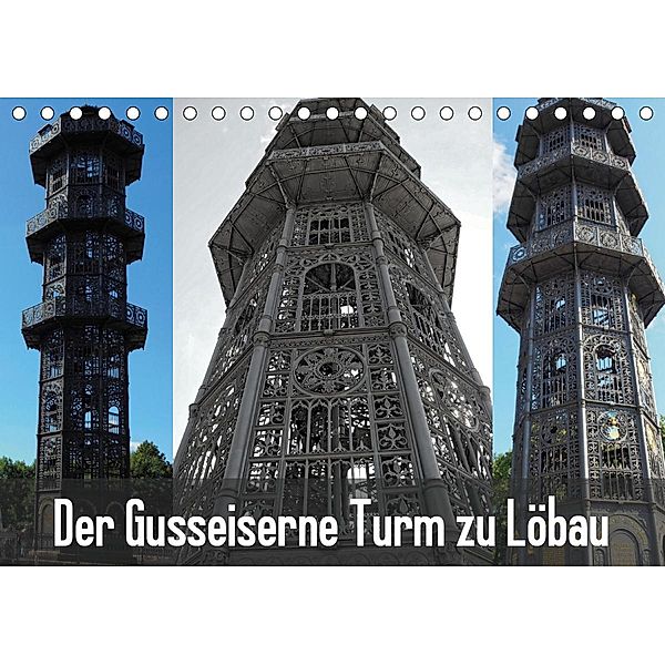 Der Gusseiserne Turm zu Löbau (Tischkalender 2021 DIN A5 quer), Joy Valley
