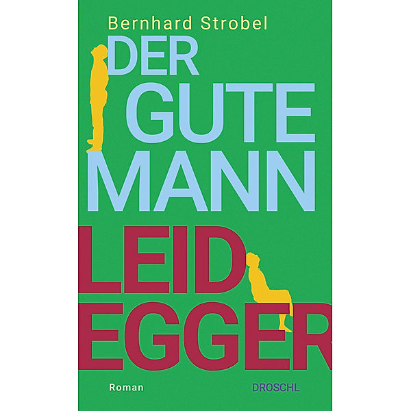 Der gute Mann Leidegger, Bernhard Strobel