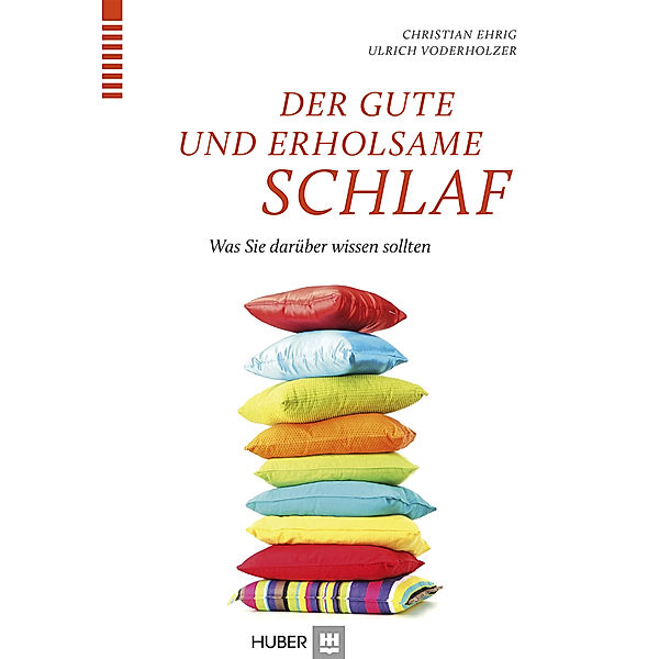 Der gute und erholsame Schlaf, Christian Ehrig, Ulrich Voderholzer