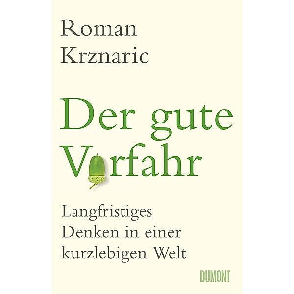 Der gute Vorfahr, Roman Krznaric