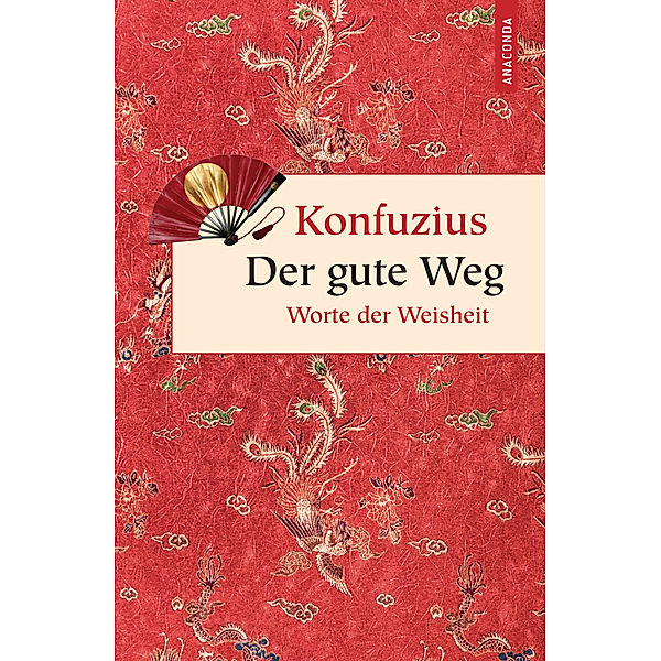 Der gute Weg. Worte der Weisheit, Konfuzius