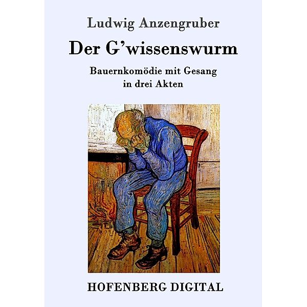 Der G'wissenswurm, Ludwig Anzengruber