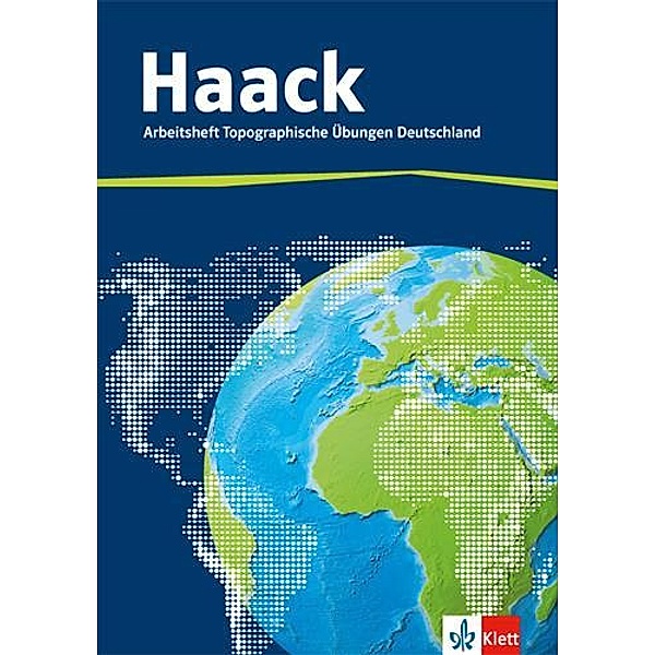 Der Haack Weltatlas. Arbeitsheft Topographische Übungen Deutschland