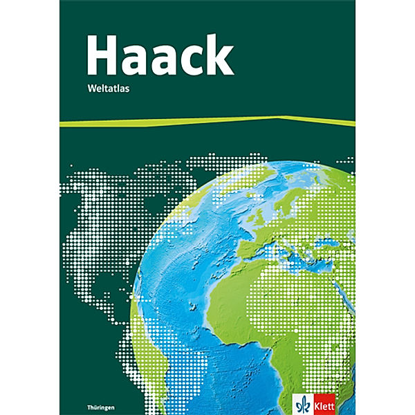 Der Haack Weltatlas für Sekundarstufe 1 / Der Haack Weltatlas. Ausgabe Thüringen Sekundarstufe I