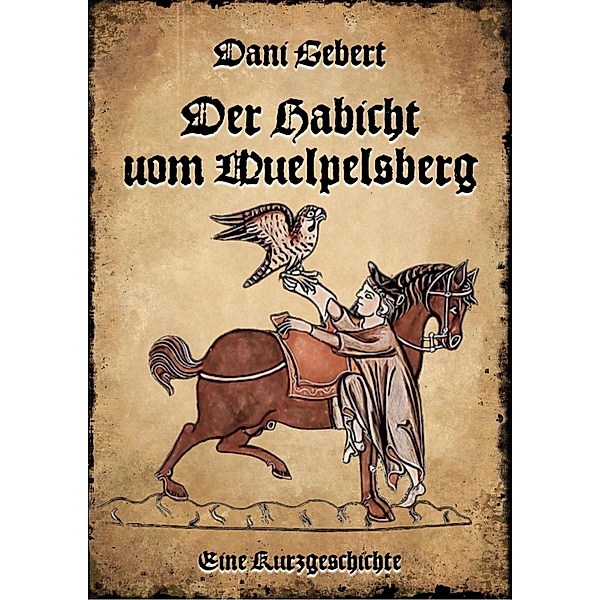Der Habicht vom Wülpelsberg, Dani Gebert