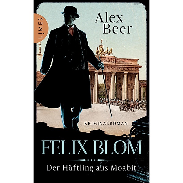 Der Häftling aus Moabit / Felix Blom Bd.1, Alex Beer