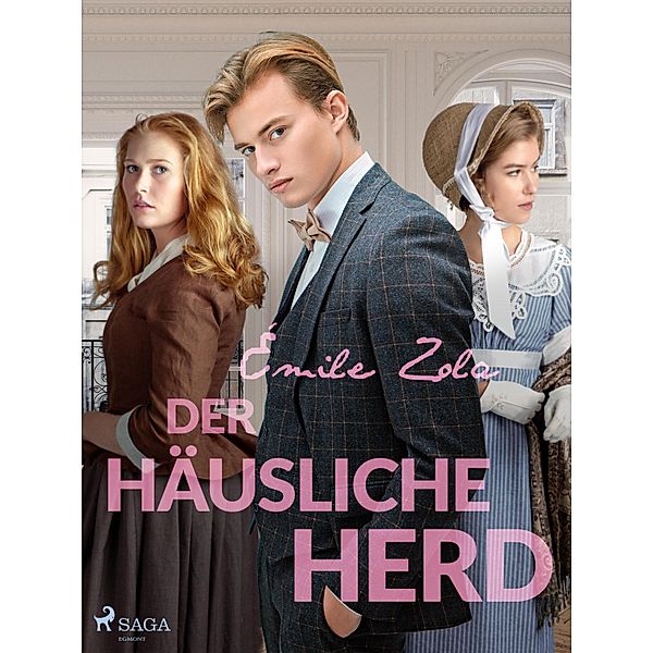 Der häusliche Herd / Die Rougon-Macquart Bd.10, Émile Zola