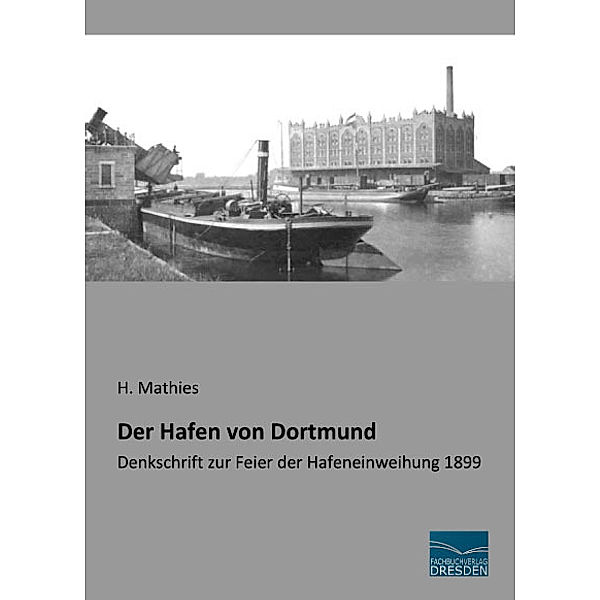 Der Hafen von Dortmund, H. Mathies