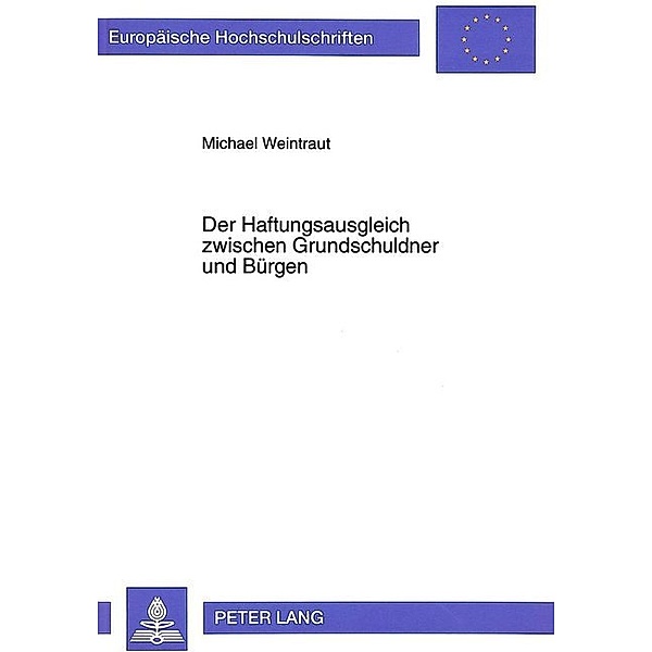 Der Haftungsausgleich zwischen Grundschuldner und Bürgen, Michael Weintraut