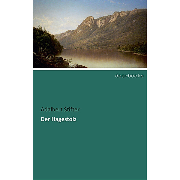 Der Hagestolz, Adalbert Stifter