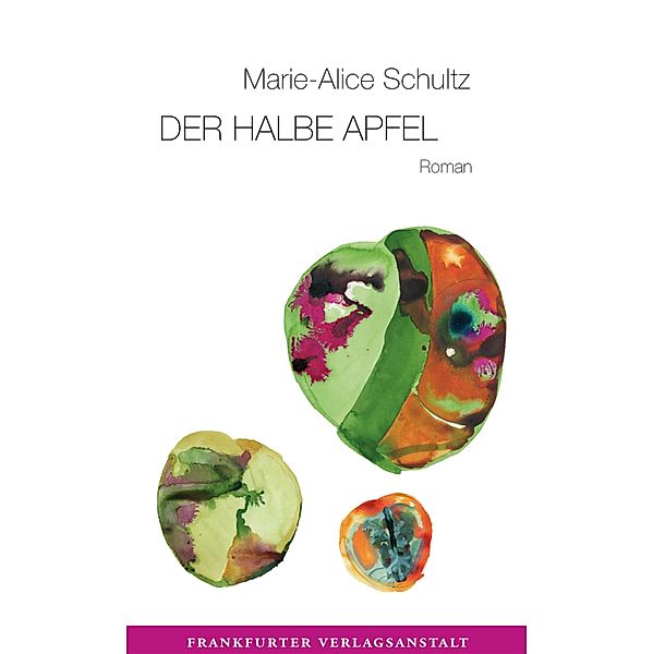 Der halbe Apfel, Marie-Alice Schultz