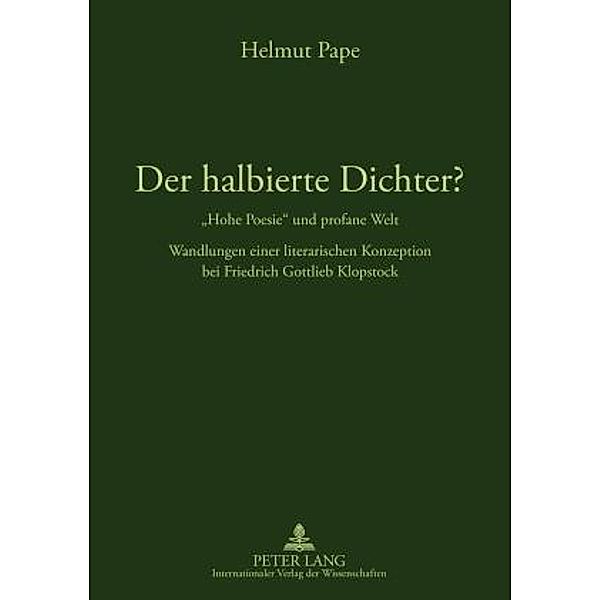 Der halbierte Dichter? - Hohe Poesie und profane Welt, Helmut Pape