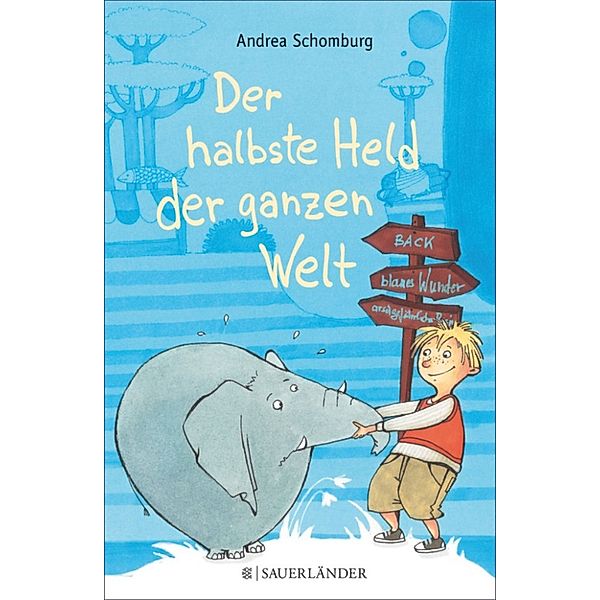 Der halbste Held der ganzen Welt, Andrea Schomburg