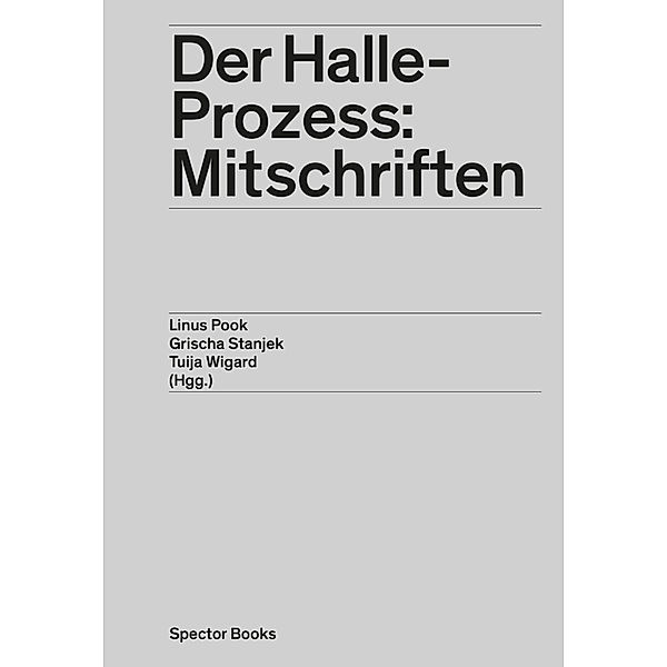 Der Halle-Prozess: Mitschriften