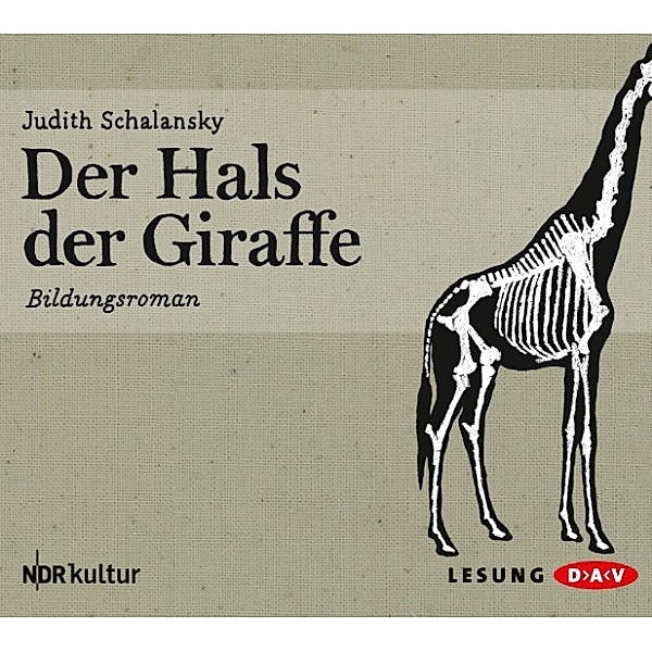 Der Hals der Giraffe, Judith Schalansky