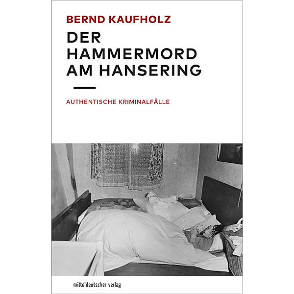 Der Hammermord am Hansering, Bernd Kaufholz