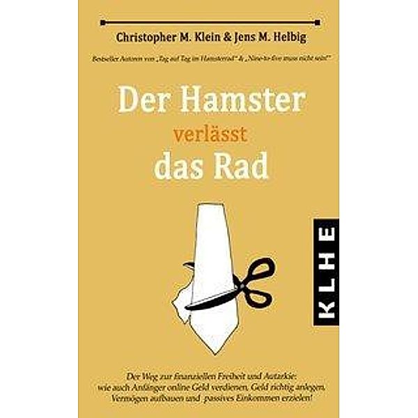 Der Hamster verlässt das Rad, Christopher M. Klein