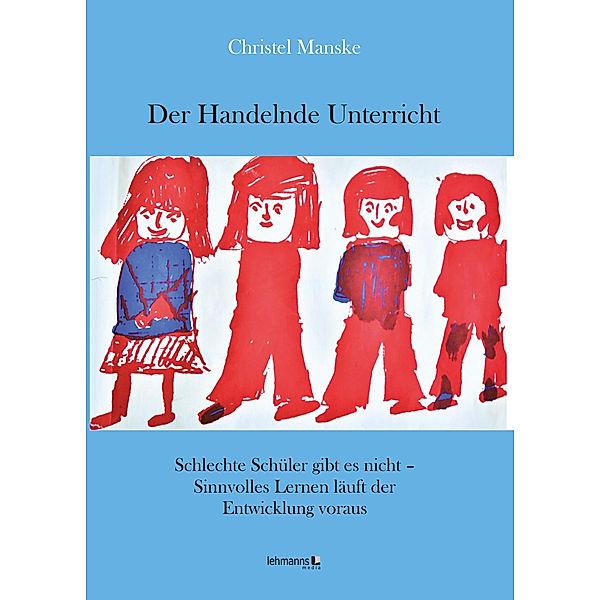 Der Handelnde Unterricht, Christel Manske
