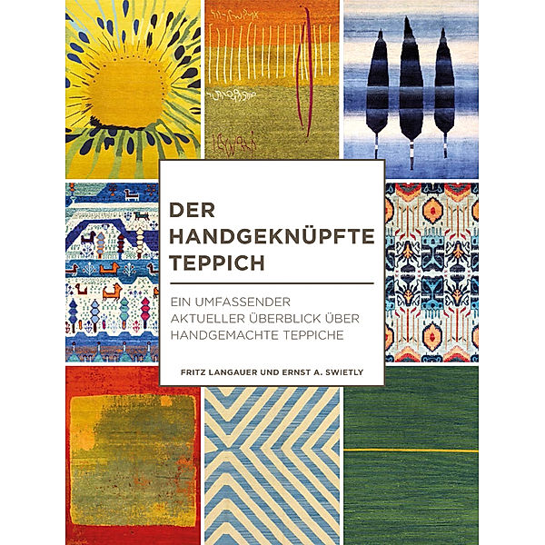 Der handgeknüpfte Teppich, Fritz Langauer, Ernst A. Swietly