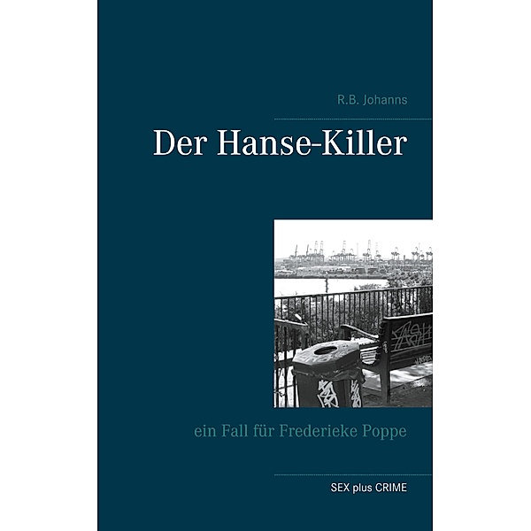 Der Hanse-Killer / Frederieke Poppe ermittelt Bd.1, R. B. Johanns