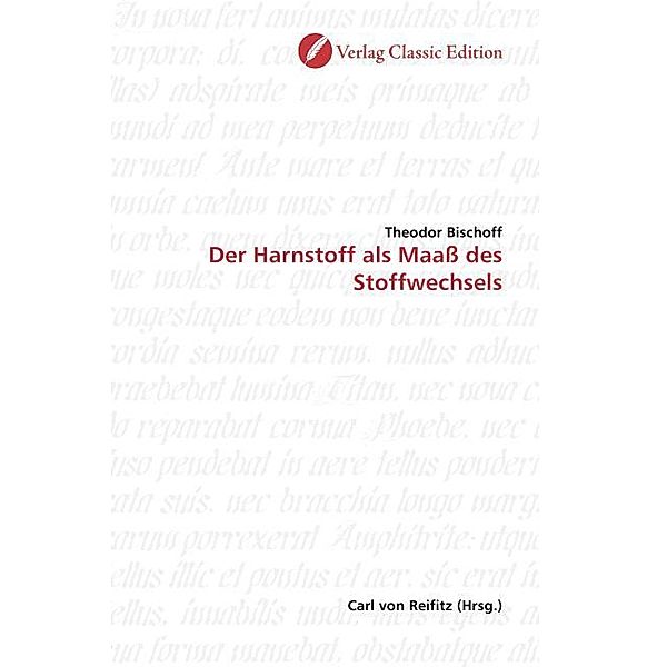 Der Harnstoff als Maaß des Stoffwechsels, Theodor Bischoff