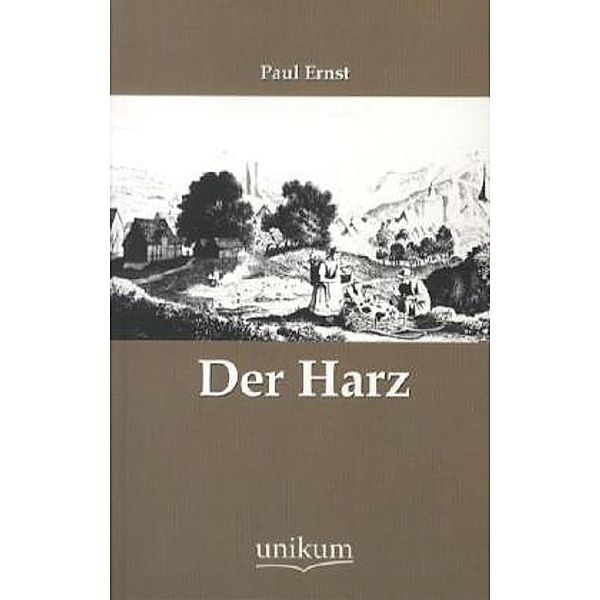 Der Harz, Paul Ernst