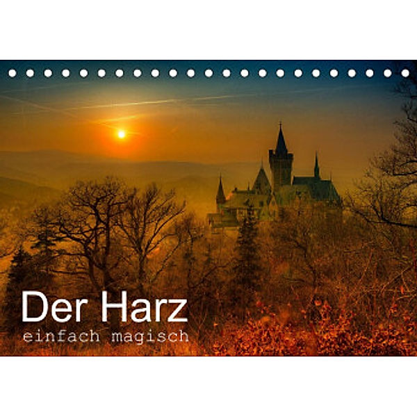 Der Harz einfach magisch (Tischkalender 2022 DIN A5 quer), Steffen Wenske