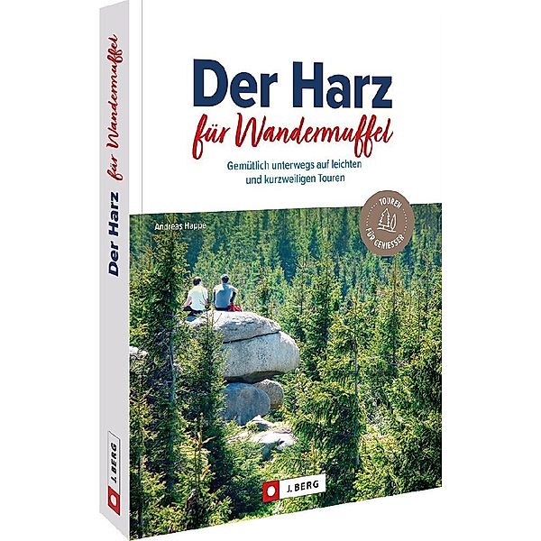 Der Harz für Wandermuffel, Andreas Happe