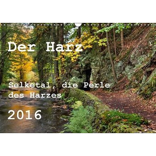 Der Harz (Wandkalender 2016 DIN A3 quer), Daniel Kühne