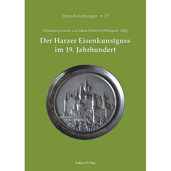 Der Harzer Eisenkunstguss im 19. Jahrhundert