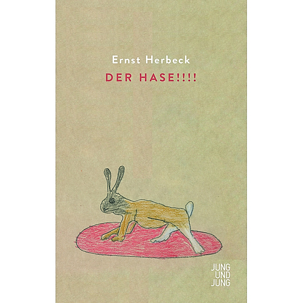 Der Hase!!!!, Ernst Herbeck