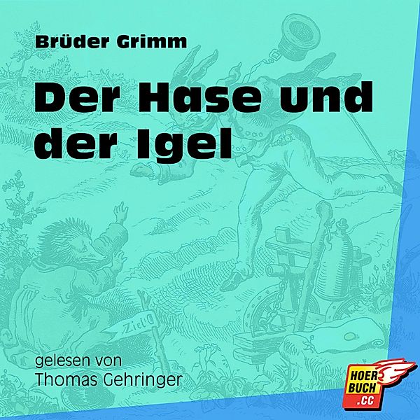 Der Hase und der Igel, Die Gebrüder Grimm