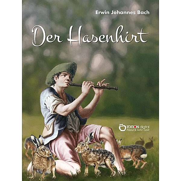 Der Hasenhirt, Erwin Johannes Bach