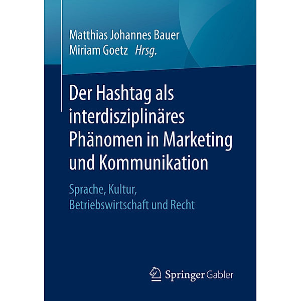 Der Hashtag als interdisziplinäres Phänomen in Marketing und Kommunikation