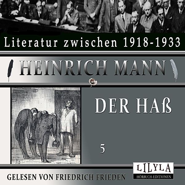 Der Haß 5, Heinrich Mann