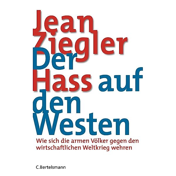 Der Hass auf den Westen, Jean Ziegler