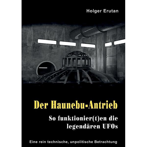 Der Haunebu Antrieb, Holger Erutan