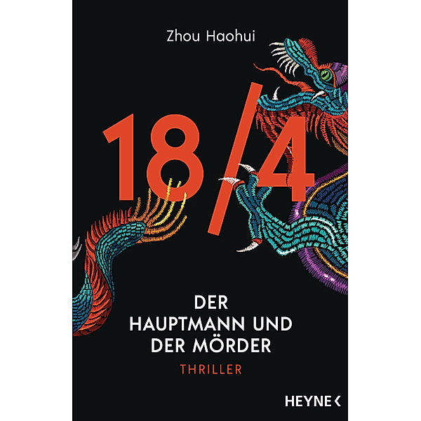 Der Hauptmann und der Mörder / Die 18/4-Serie Bd.1, Zhou Haohui