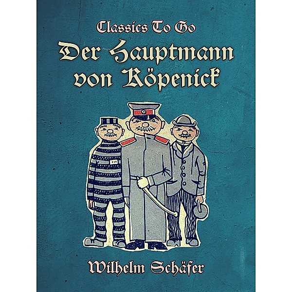 Der Hauptmann von Köpenick, Wilhelm Schäfer