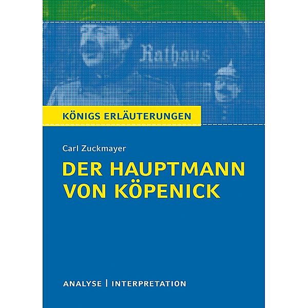 Der Hauptmann von Köpenick von Carl Zuckmayer., Carl Zuckmayer