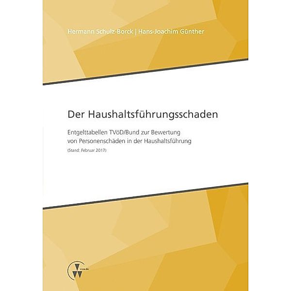 Der Haushaltsführungsschaden, Hermann Schulz-Borck, Hans-Joachim Günther